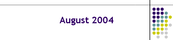 August 2004