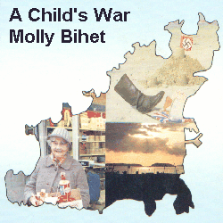 A Child's War - the German Occupation of Guernsey as seen through young eyes..